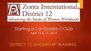 Starting a Z or Golden Z Club April 15 &amp; 17, 2014