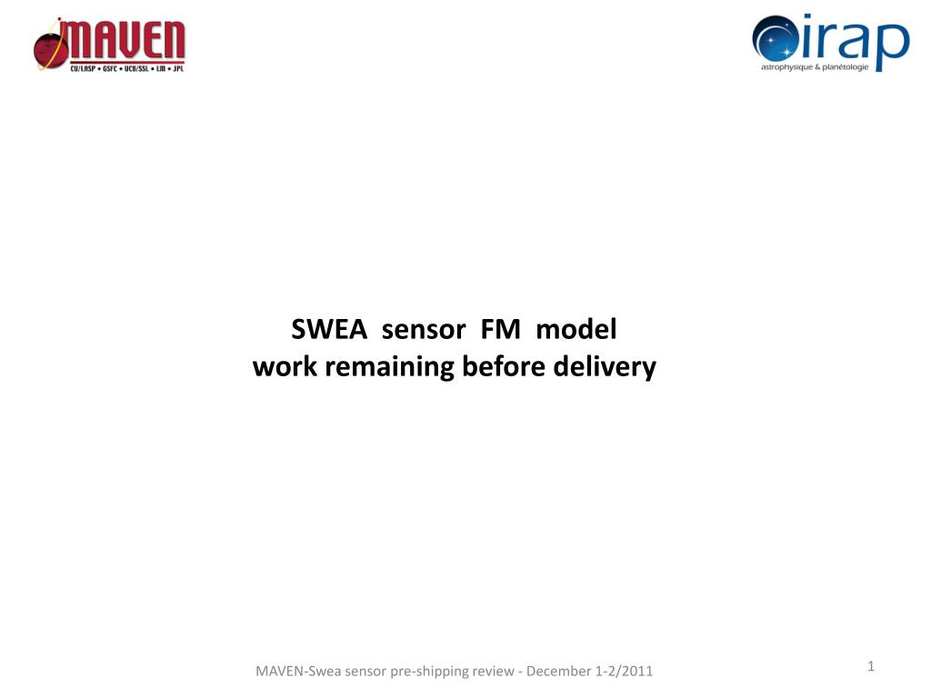 Swea Model PPT - MAVEN Swea Sensor Pre-Shipping Review Summary - December 1-2 ...
