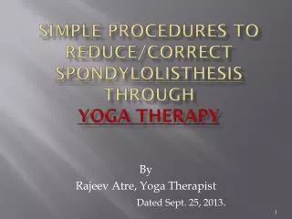 Simple Procedures To Reduce/Correct SPONDYLOLISTHESIS through YOGA THERAPY