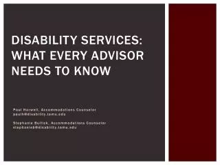 DISABILITY SERVICES: what every advisor needs to know