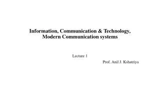 Information, Communication &amp; Technology, Modern Communication systems