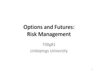 Options and Futures: Risk Management