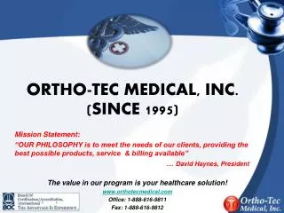 ORTHO-TEC MEDICAL, INC. (SINCE 1995)