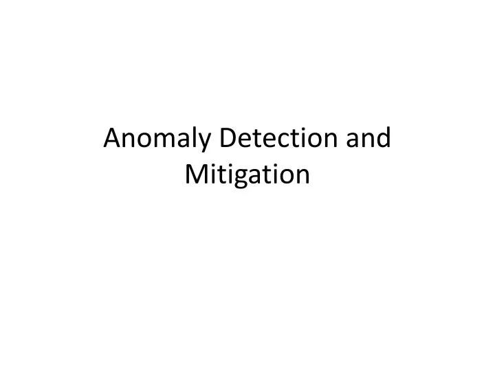 anomaly detection and mitigation