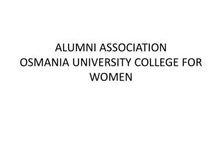 ALUMNI ASSOCIATION OSMANIA UNIVERSITY COLLEGE FOR WOMEN