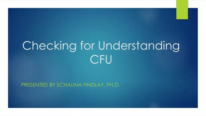 checking for understanding cfu