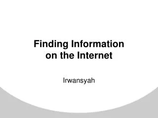 Finding Information on the Internet