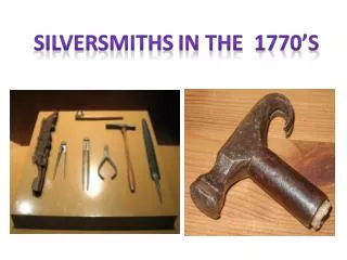 Silversmiths In The 1770’s