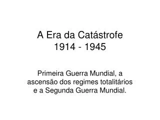 a era da cat strofe 1914 1945