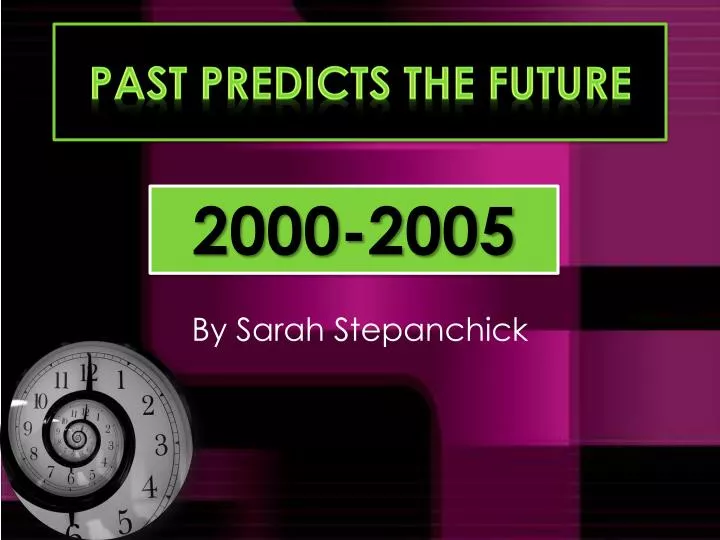 past predicts the future