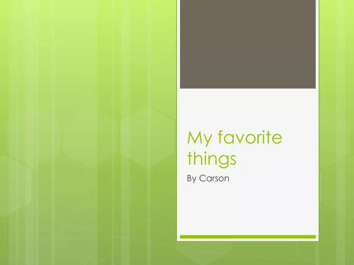 my favorite things