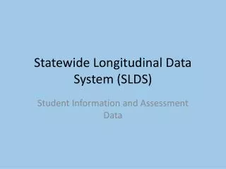 Statewide Longitudinal Data System (SLDS)