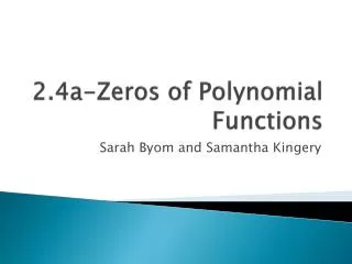 2.4a-Zeros of Polynomial Functions