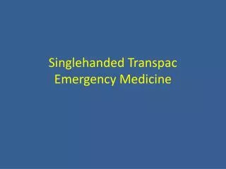 Singlehanded Transpac Emergency Medicine