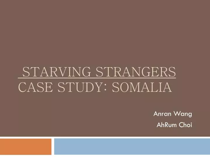 starving strangers case study somalia