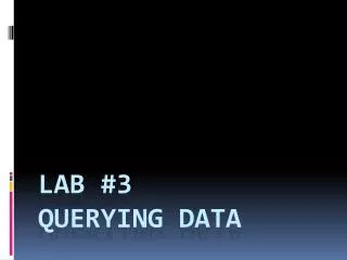 Lab #3 Querying Data