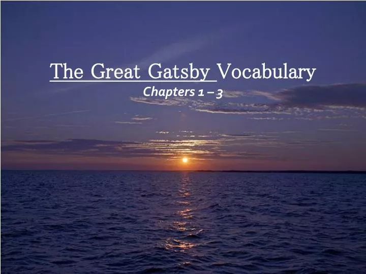 the great gatsby vocabulary chapters 1 3