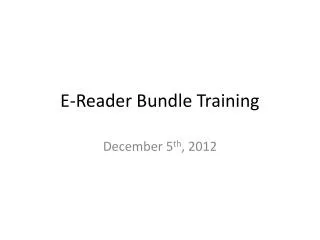 E-Reader Bundle Training