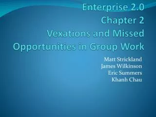 Enterprise 2.0 Chapter 2 Vexations and Missed Opportunities in Group Work