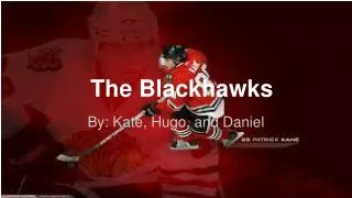 The Blackhawks