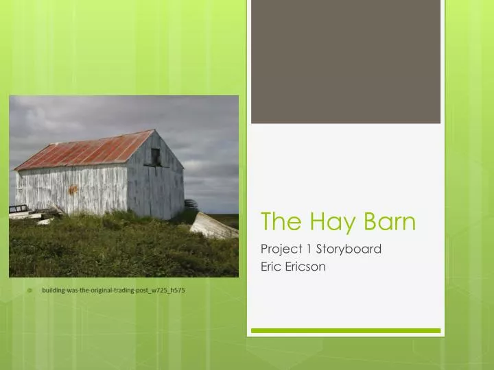 the hay barn