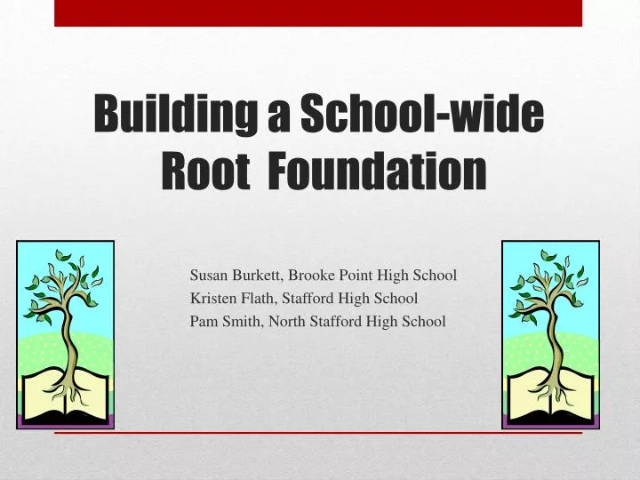 building a school wide root foundation