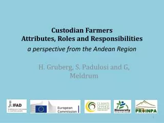 Custodian Farmers Attributes, Roles and Responsibilities