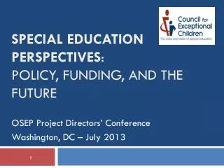 Special Education perspectives : Policy, funding, and the future