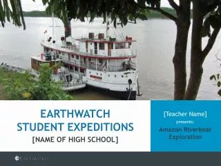 [Teacher Name] presents: Amazon Riverboat Exploration