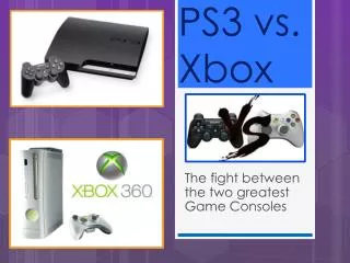 The fight between the two greatest Game Consoles