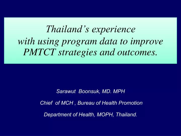 thailand s experience with using program data to improve pmtct strategies and outcomes