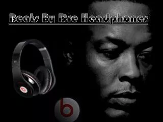 Beats By Dre Headphones