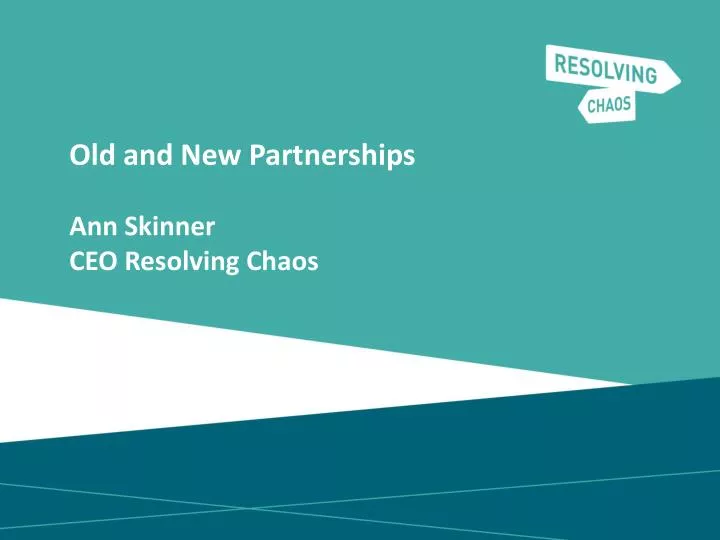 old and new partnerships ann skinner ceo resolving chaos