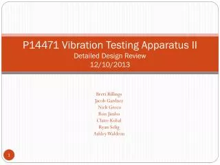 P14471 Vibration Testing Apparatus II Detailed Design Review 12/10/2013
