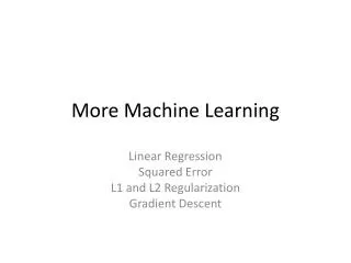 More Machine Learning