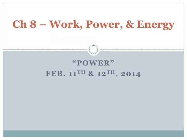 ch 8 work power energy