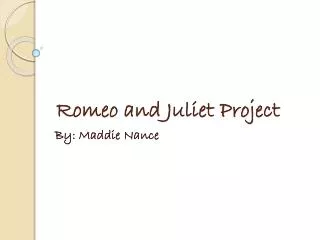 Romeo and Juliet Project