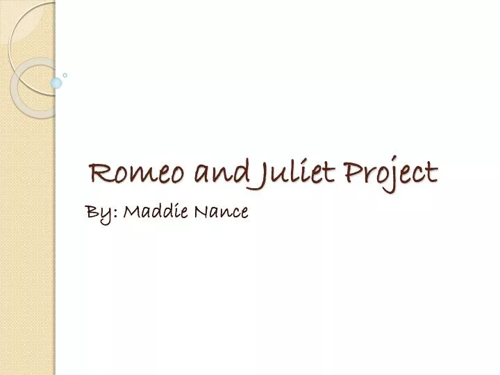 romeo and juliet project