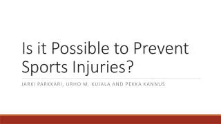 Is it Possible to Prevent Sports Injuries?