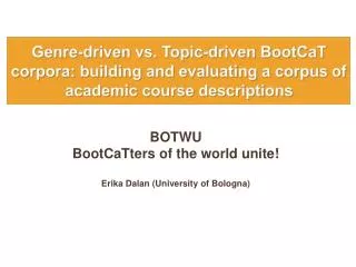 BOTWU BootCaTters of the world unite! Erika Dalan (University of Bologna)