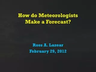 How do Meteorologists Make a Forecast?