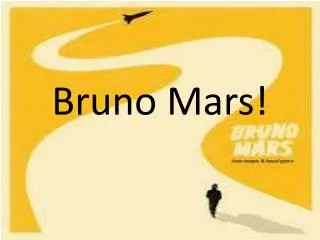 Bruno Mars!