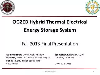 OGZEB Hybrid Thermal Electrical Energy Storage System Fall 2013-Final Presentation