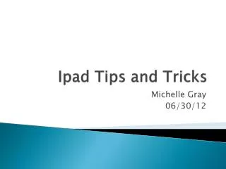 Ipad Tips and Tricks