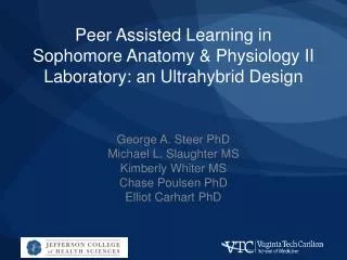 Peer Assisted Learning in Sophomore Anatomy &amp; Physiology II Laboratory: an Ultrahybrid Design