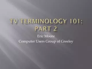 TV Terminology 101: Part 2
