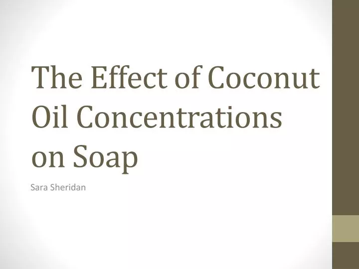 the effect of coconut oil concentrations on soap