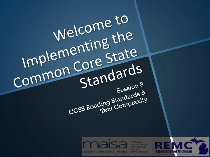 welcome to implementing the common core state standards