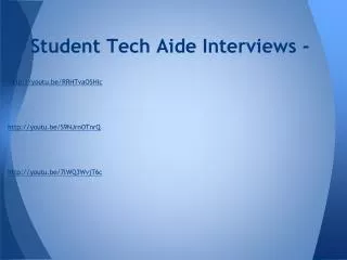 Student Tech Aide Interviews -