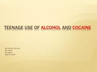 Teenage use of Alcohol and Cocaine